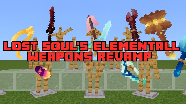 Lost Soul’s Elemental Weapons Revamp