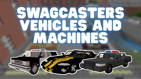 Swagcasters Vehicles and Machines